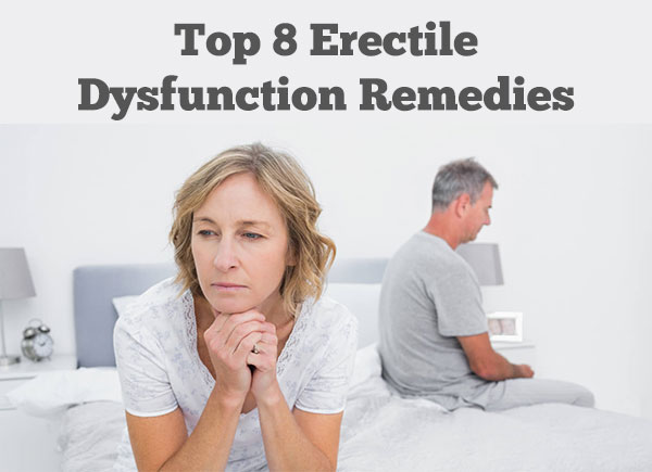 Top 8 Erectile Dysfunction Remedies - Dr. Sam Robbins