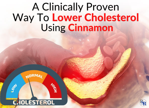 A Clinically Proven Way To Lower Cholesterol Using Cinnamon
