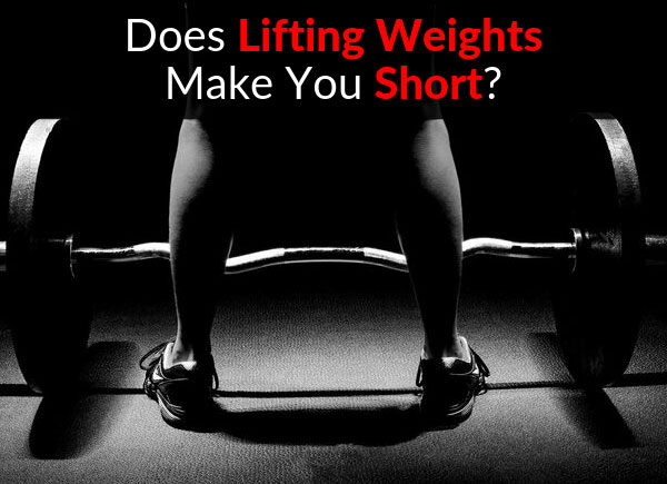 Does Lifting Weights Make You Short?