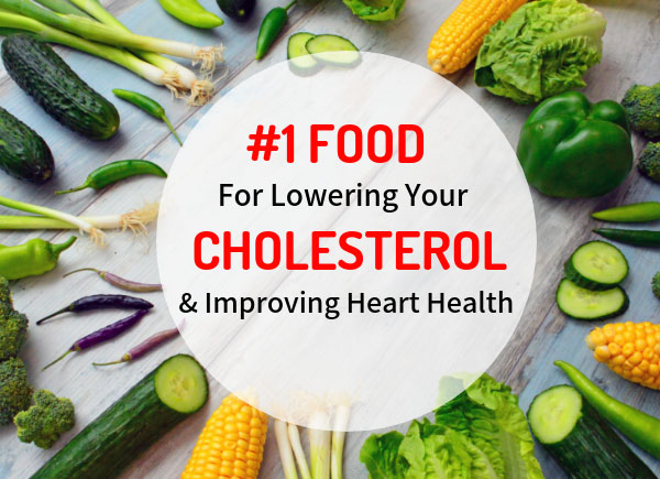 #1 Food For Lowering Your Cholesterol & Improving Heart Health