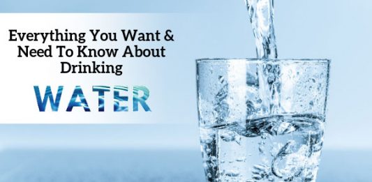 Everything You Want & Need To Know About Drinking Water