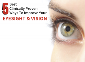 5 Best, Clinically Proven Ways To Improve Your Eyesight & Vision