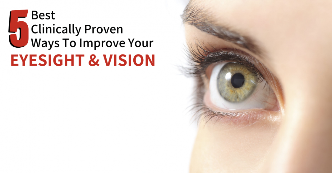 5 Best Clinically Proven Ways To Improve Your Eyesight And Vision Dr