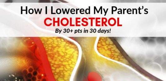 How I Lowered My Parent’s Cholesterol By 30+ pts in 30 days - NO diets, exercise or drugs