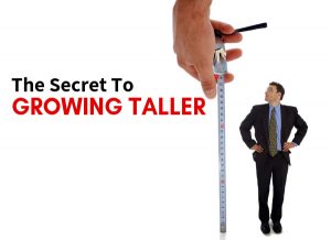 The Secret To Growing Taller
