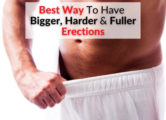 Best Way To Have Bigger Harder And Fuller Erections Dr Sam Robbins 
