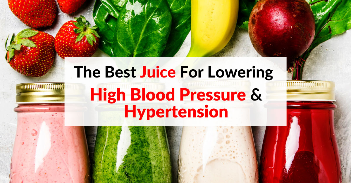 2024 🥤 Best Juice For Healthy Blood Pressure Promotion