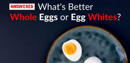 Answered: What's Better, Whole Eggs or Egg Whites?