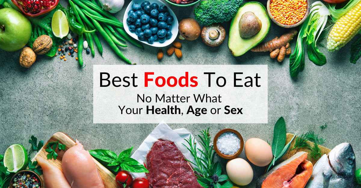 Best Foods To Eat No Matter What Your Health Age Or Sex Dr Sam Robbins 0451