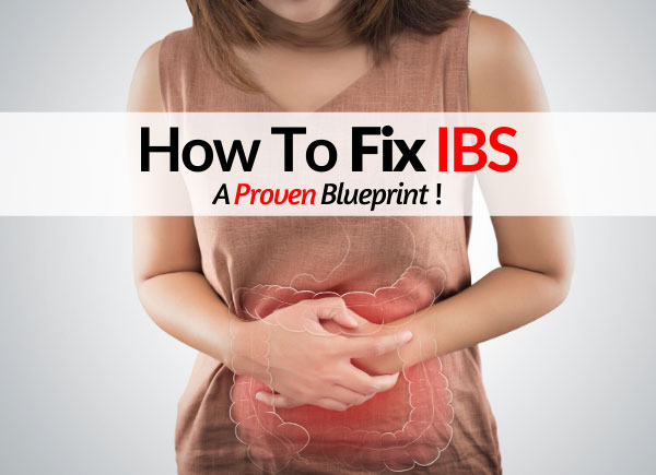 How To Fix IBS - A Proven Blueprint