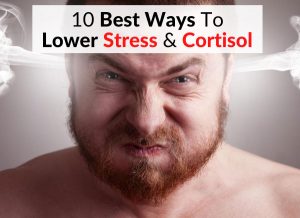 10 Best Ways To Lower Stress & Cortisol (Clinically Proven)