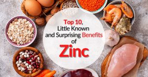 Top 10, Little Known and Surprising Benefits of Zinc