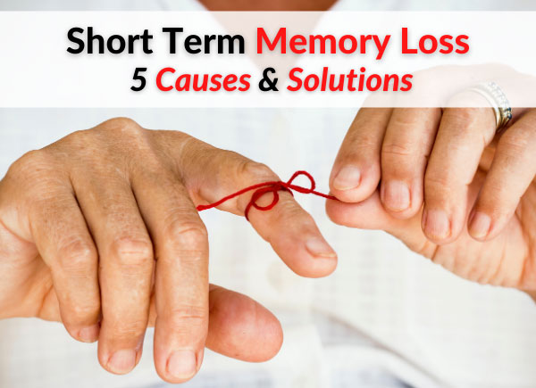 Short Term Memory Loss: 5 Causes & Solutions