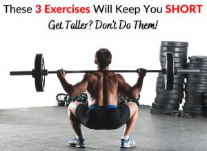 These 3 Exercises Will Keep You SHORT - Get Taller? Don't Do Them!