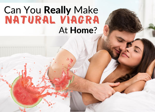 Can You Really Make Natural Viagra At Home?