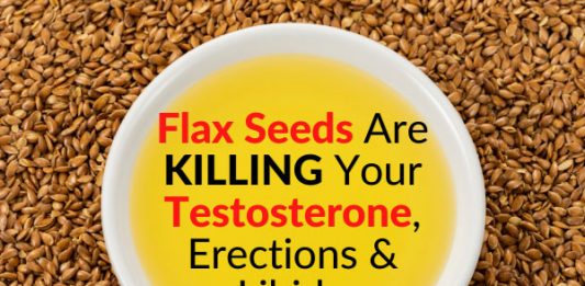 WARNING: Flax Seeds Are KILLING Your Testosterone, Erections & Libido