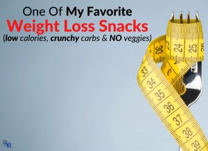 One Of My Favorite Weight Loss Snacks (low calories, crunchy carbs & NO veggies)u