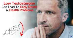 Low Testosterone Can Lead To Early Death & Health Problems