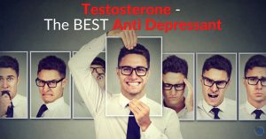 Testosterone - The BEST Anti Depressant (clinically proven!)