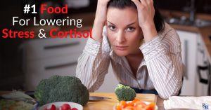 #1 Food For Lowering Stress & Cortisol [it's yummy!]