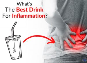 What’s The Best Drink For Reducing Inflammation & Pain?