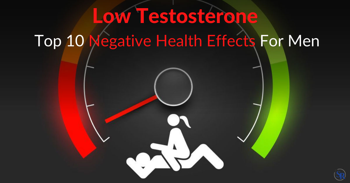 Low Testosterone Top 10 Negative Health Effects For Men Dr Sam Robbins 7242