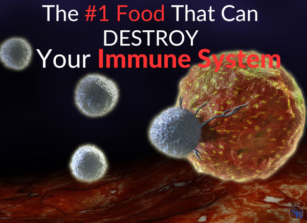 The #1 Food That Can DESTROY Your Immune System