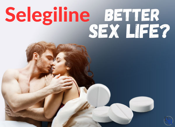 Selegiline - Doctor Gives Do's, Don'ts & Recommendations