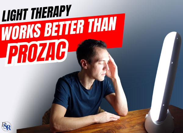 Light Therapy Works Better Than Prozac